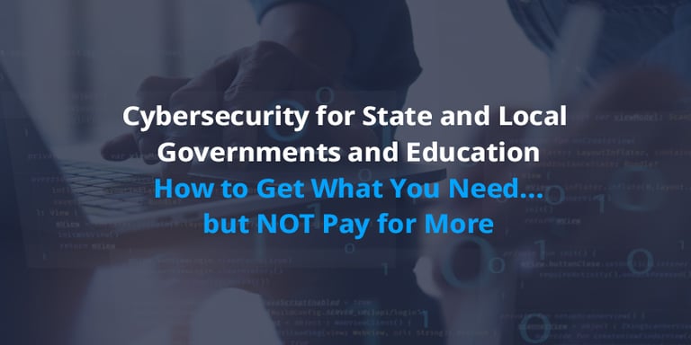 Cybersecurity for State and Local Governments and Education